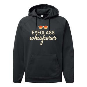 Eyeglass Whisperer Funny Optician Performance Fleece Hoodie