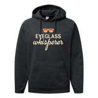 Eyeglass Whisperer Funny Optician Performance Fleece Hoodie