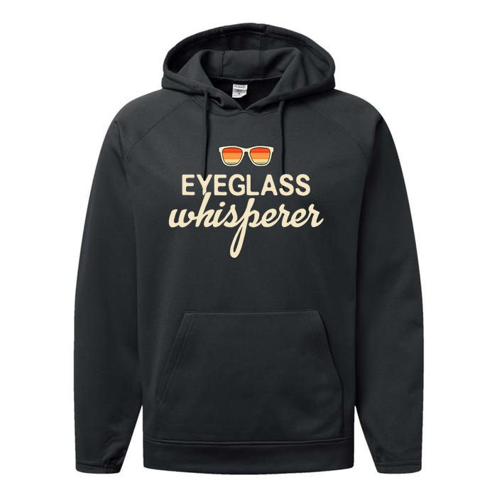 Eyeglass Whisperer Funny Optician Performance Fleece Hoodie