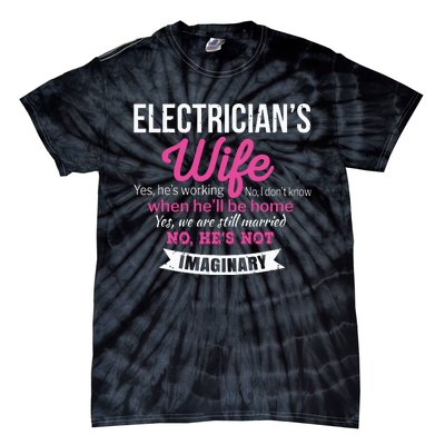 Electricians Wife Gift Funny Anniversary Tie-Dye T-Shirt