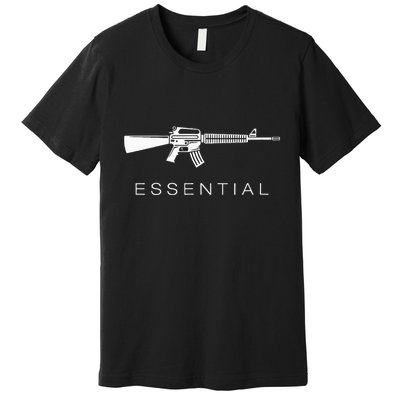 Essential Weapons Gun S Ar 15 Assault Rifle Firearm Premium T-Shirt