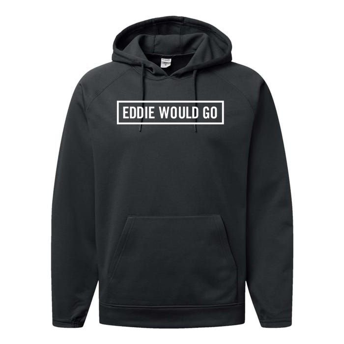 Eddie Would Go Performance Fleece Hoodie