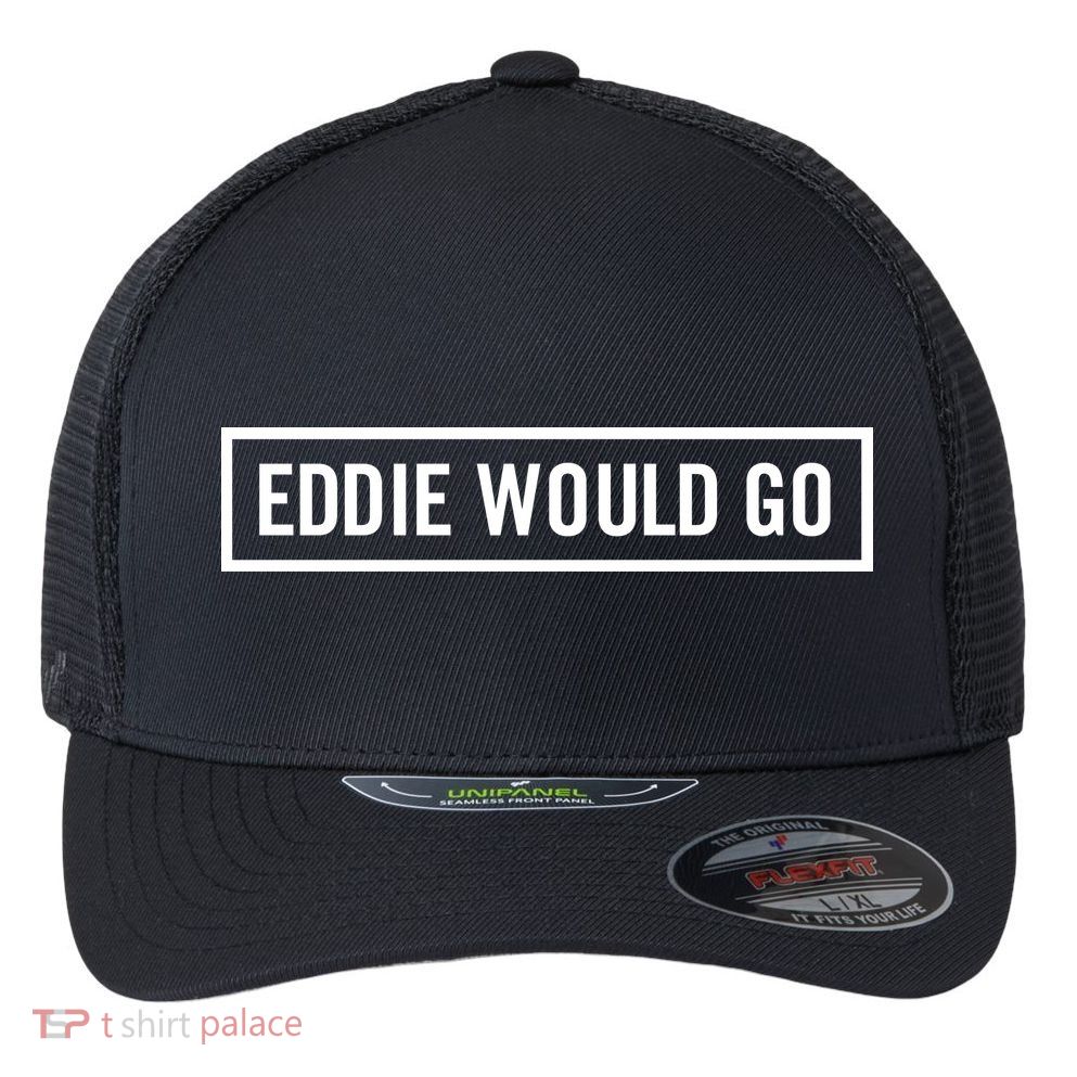 Eddie Would Go Flexfit Unipanel Trucker Cap