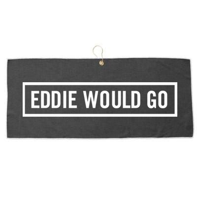 Eddie Would Go Large Microfiber Waffle Golf Towel