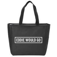 Eddie Would Go Zip Tote Bag