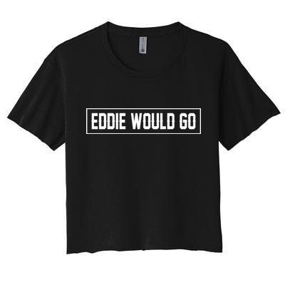 Eddie Would Go Crop Top