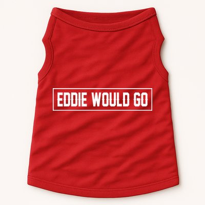 Eddie Would Go Doggie Tank