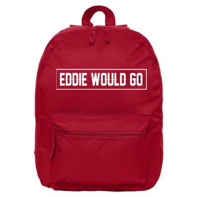 Eddie Would Go 16 in Basic Backpack