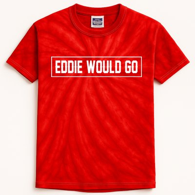 Eddie Would Go Kids Tie-Dye T-Shirt