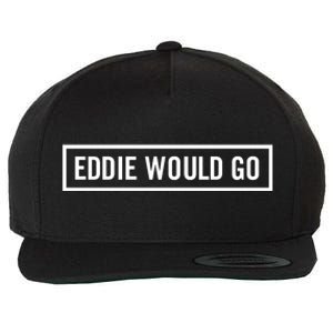 Eddie Would Go Wool Snapback Cap