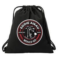 Eddie Would Go Eddie Aikau Hawaiian Lifeguard Drawstring Bag