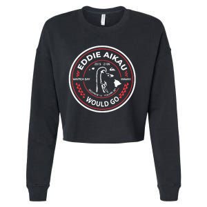 Eddie Would Go Eddie Aikau Hawaiian Lifeguard Cropped Pullover Crew