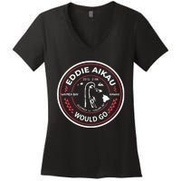 Eddie Would Go Eddie Aikau Hawaiian Lifeguard Women's V-Neck T-Shirt