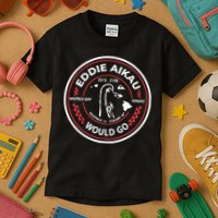 Eddie Would Go Eddie Aikau Hawaiian Lifeguard Kids T-Shirt
