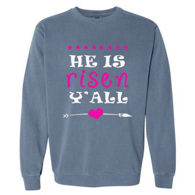 Easters Women He Is Risen Y'all Gifts Garment-Dyed Sweatshirt