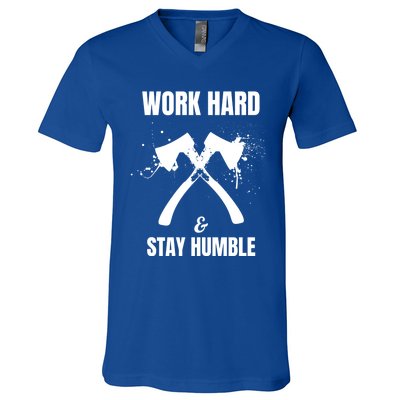 Entrepreneurial Work Hard Stay Humble Inspirational Axe Gift V-Neck T-Shirt