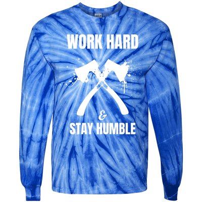 Entrepreneurial Work Hard Stay Humble Inspirational Axe Gift Tie-Dye Long Sleeve Shirt