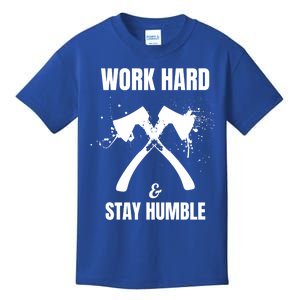 Entrepreneurial Work Hard Stay Humble Inspirational Axe Gift Kids T-Shirt