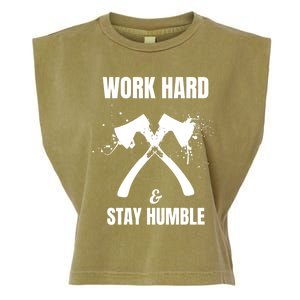 Entrepreneurial Work Hard Stay Humble Inspirational Axe Gift Garment-Dyed Women's Muscle Tee