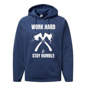 Entrepreneurial Work Hard Stay Humble Inspirational Axe Gift Performance Fleece Hoodie