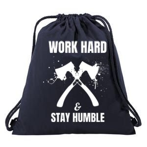 Entrepreneurial Work Hard Stay Humble Inspirational Axe Gift Drawstring Bag