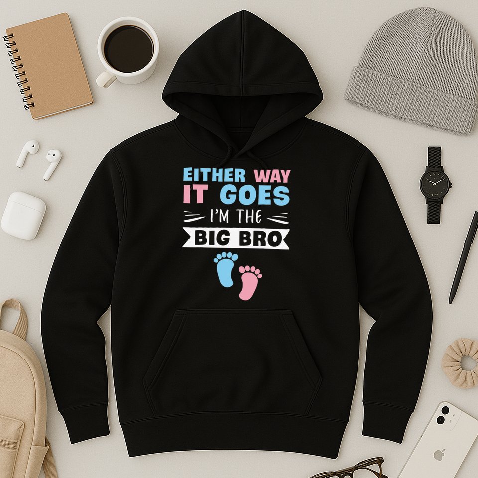 Either Way It Goes I'm The Big Bro Gender Reveal Brother Hoodie