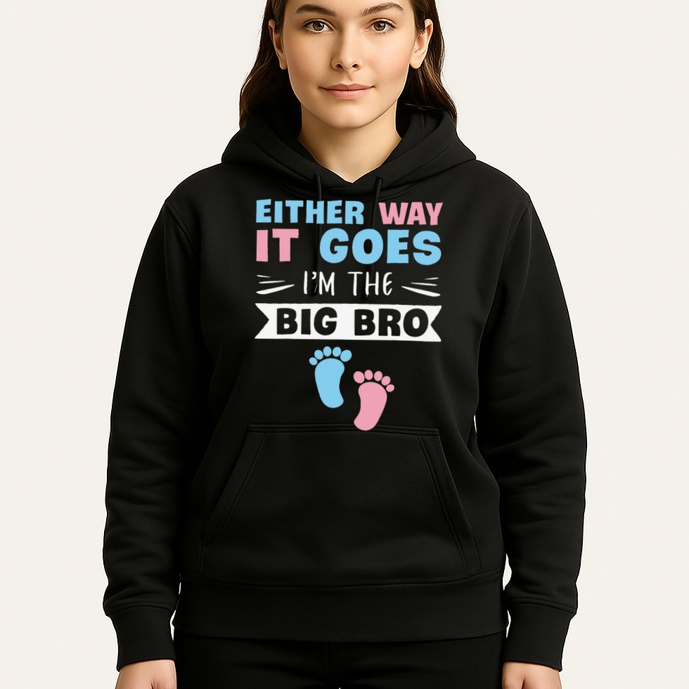 Either Way It Goes I'm The Big Bro Gender Reveal Brother Hoodie