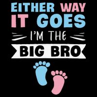 Either Way It Goes I'm The Big Bro Gender Reveal Brother City Backpack