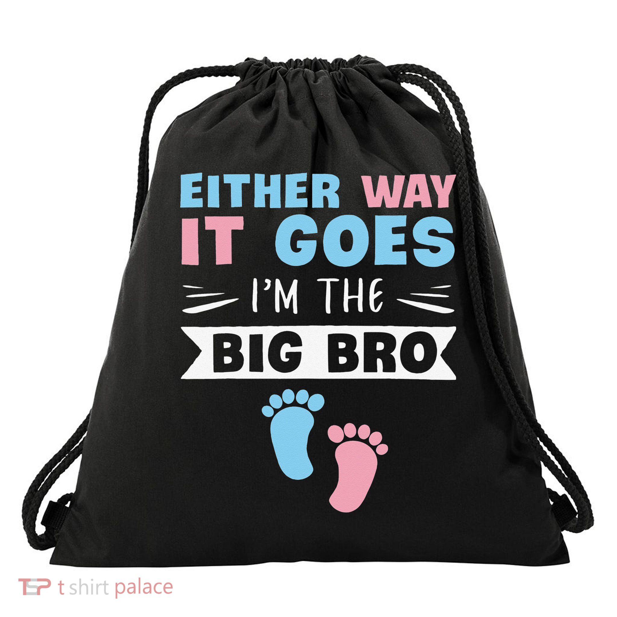 Either Way It Goes I'm The Big Bro Gender Reveal Brother Drawstring Bag