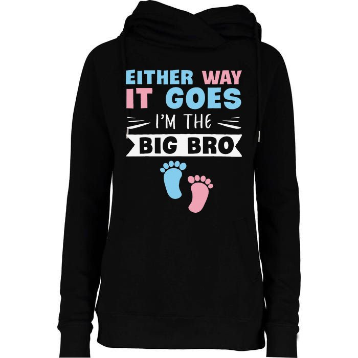 Either Way It Goes I'm The Big Bro Gender Reveal Brother Womens Funnel Neck Pullover Hood