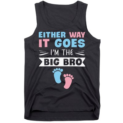 Either Way It Goes I'm The Big Bro Gender Reveal Brother Tank Top