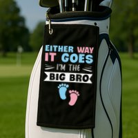 Either Way It Goes I'm The Big Bro Gender Reveal Brother Golf Towel