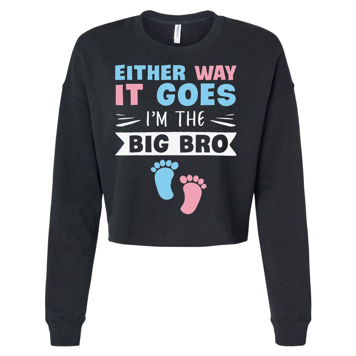 Either Way It Goes I'm The Big Bro Gender Reveal Brother Cropped Pullover Crew