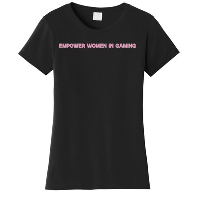 Empower Women In Gaming Women's T-Shirt