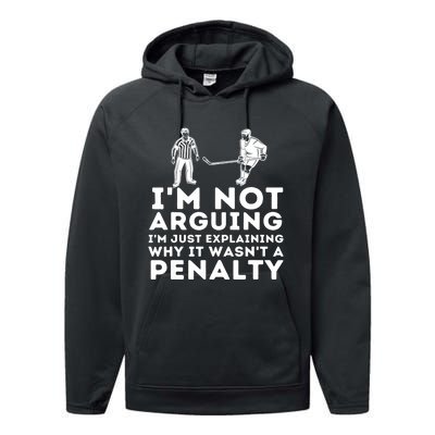 Explaining Why It Wasnt A Penalty Funny Ice Hockey Player Gift Performance Fleece Hoodie