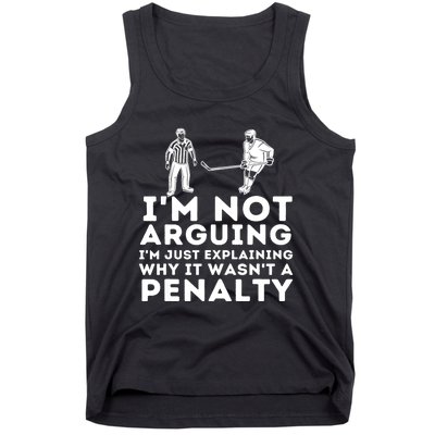 Explaining Why It Wasnt A Penalty Funny Ice Hockey Player Gift Tank Top