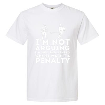 Explaining Why It Wasnt A Penalty Funny Ice Hockey Player Gift Garment-Dyed Heavyweight T-Shirt