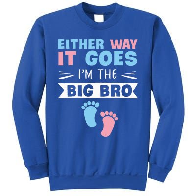 Either Way It Goes Im The Big Bro Gender Reveal Brother Sweatshirt