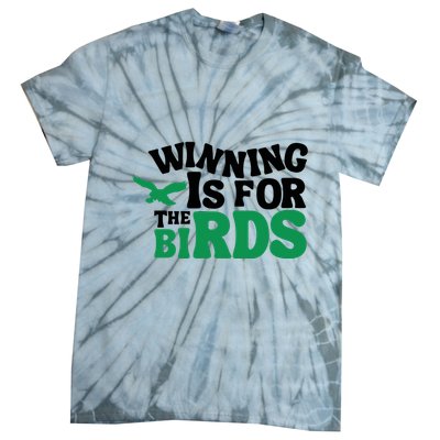 Eagles Winning Is For The Birds Tie-Dye T-Shirt