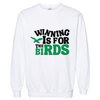 Eagles Winning Is For The Birds Garment-Dyed Sweatshirt
