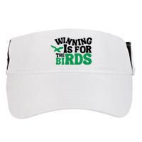 Eagles Winning Is For The Birds Adult Drive Performance Visor
