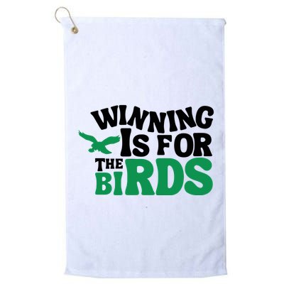 Eagles Winning Is For The Birds Golf Towel