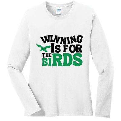 Eagles Winning Is For The Birds Ladies Long Sleeve Shirt