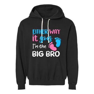 Either Way It Goes I'm The Big Bro Gender Reveal Brother Garment-Dyed Fleece Hoodie