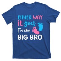 Either Way It Goes I'm The Big Bro Gender Reveal Brother T-Shirt