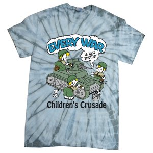 Every War Is Just Another ChildrenS Crusade Tie-Dye T-Shirt