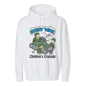 Every War Is Just Another ChildrenS Crusade Garment-Dyed Fleece Hoodie