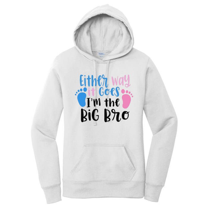 Either Way It Goes I'm The Big Bro Gender baby Reveal Women's Pullover Hoodie