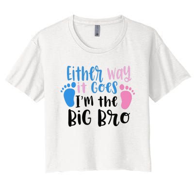 Either Way It Goes I'm The Big Bro Gender baby Reveal Women's Crop Top Tee