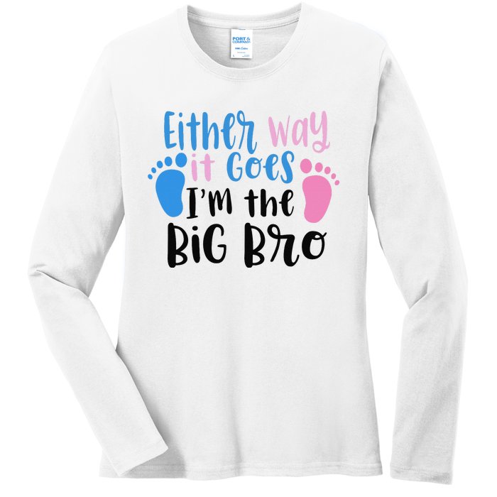 Either Way It Goes I'm The Big Bro Gender baby Reveal Ladies Long Sleeve Shirt